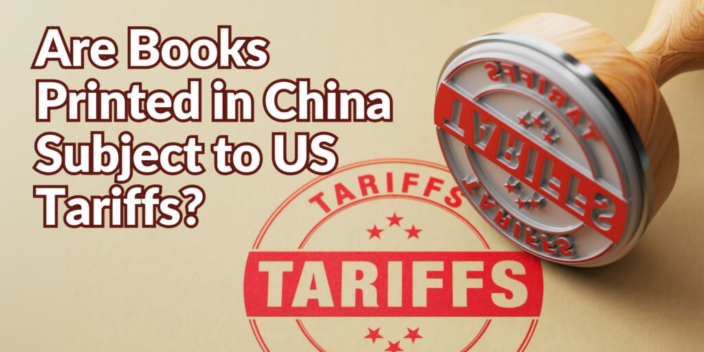 Tariffs on Books Printed in China