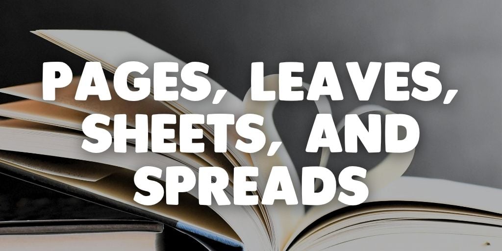 PufferPrint University: Pages, Leaves, Sheets, and Spreads